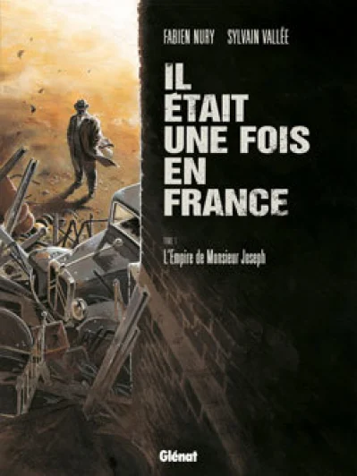 Il était une fois en France, Tome 1 : L'Empire de Monsieur Joseph