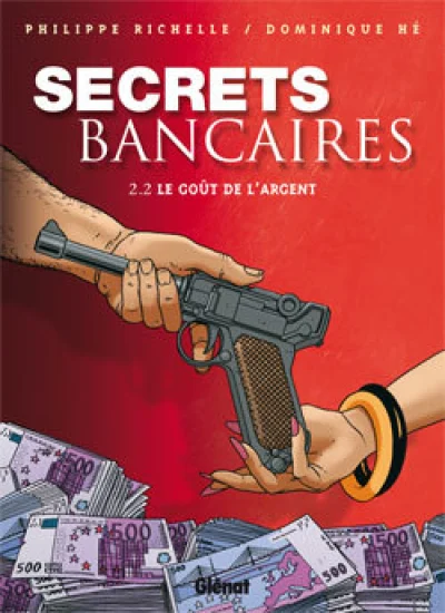 Secrets bancaires, tome 2.2 : Le goût de l'argent