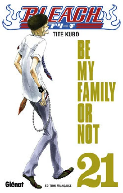 Bleach, tome 21 : Be my family or not