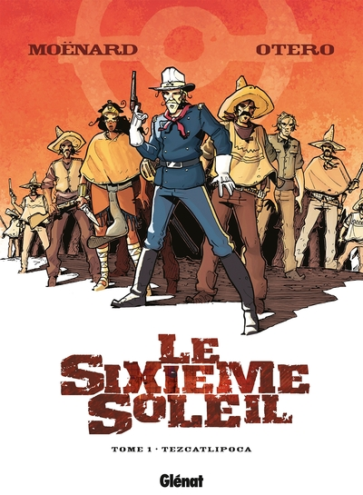 Le sixième soleil, tome 1 : Tezcatlipoca