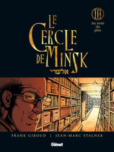 Le Cercle de Minsk, Tome 3 : Au nom du père