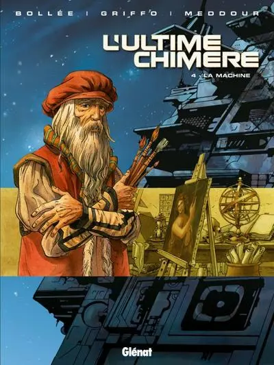 L'Ultime Chimère, Tome 4 : La machine