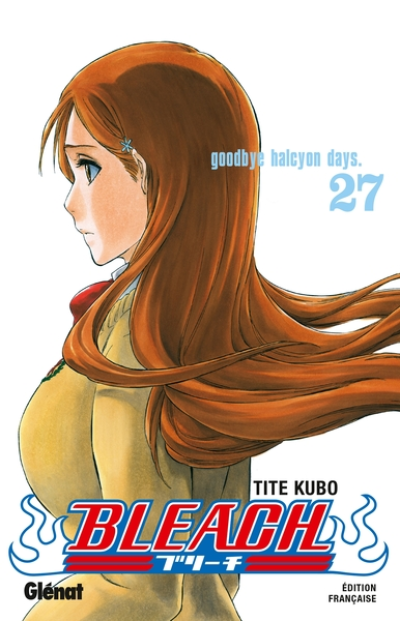 Bleach, tome 27 : Goodbye Halcyon days