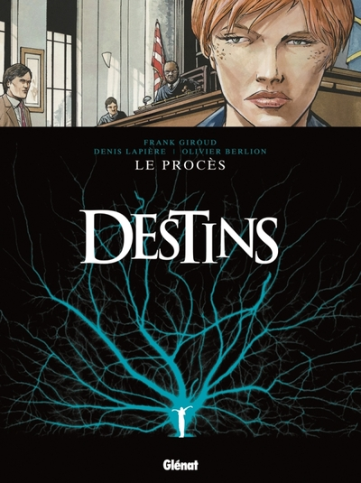 Destins, tome 9 : Le procès