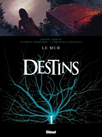 Destins, tome 10 : Le mur