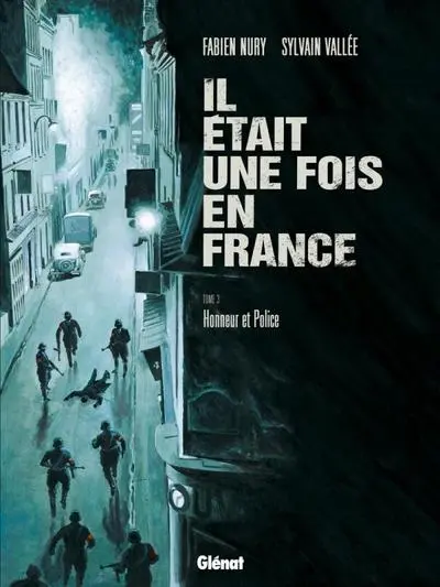 Il était une fois en France, Tome 3 : Honneur et police