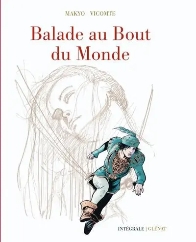 Balade au Bout du Monde - Cycle 1 - Intégrale 40 Ans