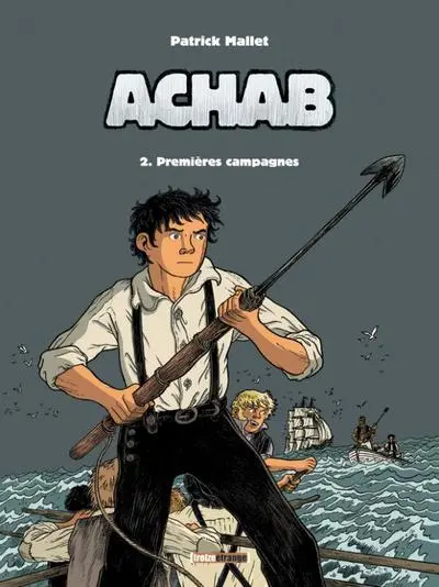 Achab, Tome 2 : Premières campagnes