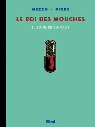 Le roi des mouches, tome 3 : Sourire suivant