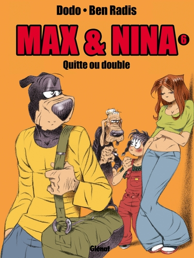 Max & Nina, Tome 6 : Quitte ou double