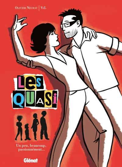 Les Quasi, tome 1 : Un peu, beaucoup, passionnément