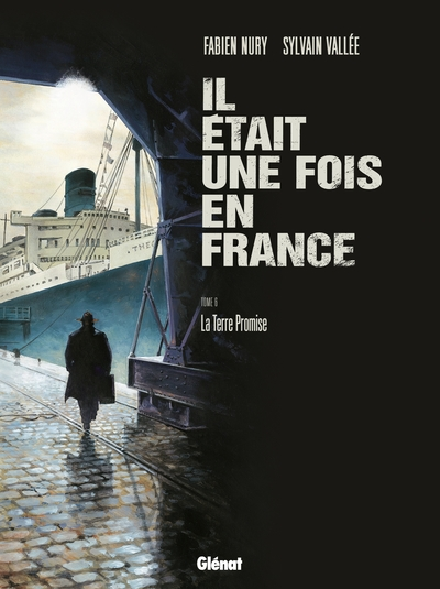 Il était une fois en France, tome 6 : La Terre promise