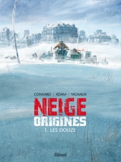 Neige - Origines, tome 1 : Les Douze