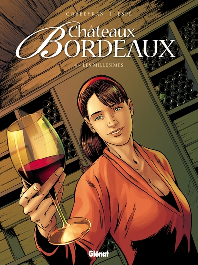 Châteaux Bordeaux, tome 4 : Les millésimes