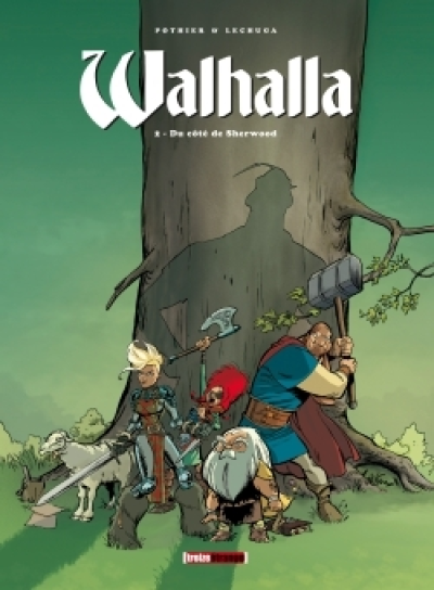 Walhalla, tome 2 : Du côté de Sherwood