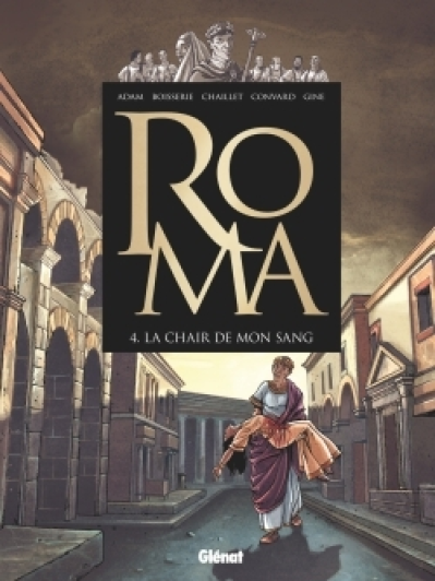 Roma, tome 4 : La chair de mon sang