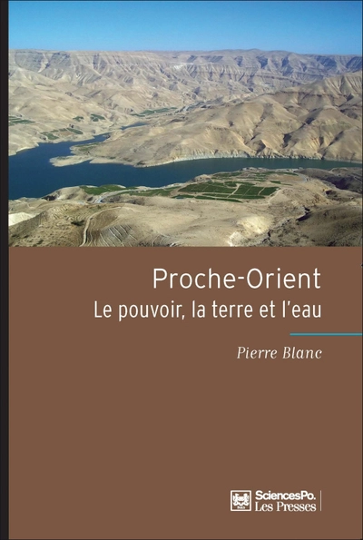 Proche-Orient  - Le pouvoir, la terre et l'eau