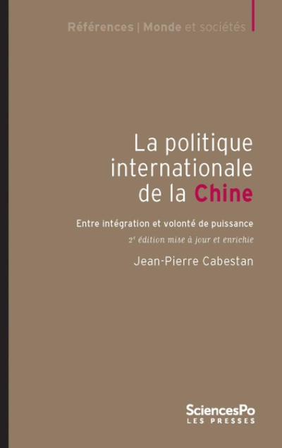 La politique internationale de la Chine : Entre intégration et volonté de puissance