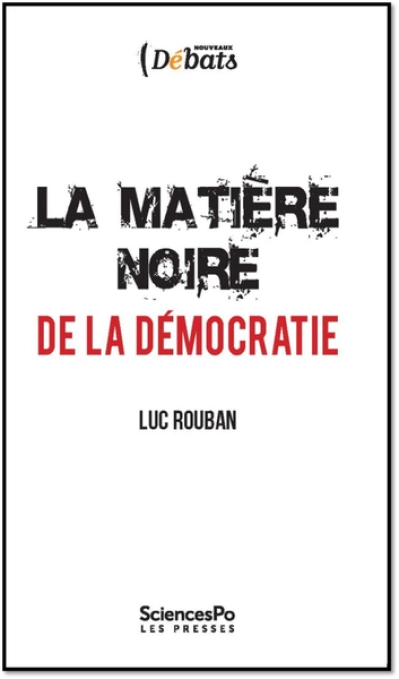 La Matière noire de la démocratie