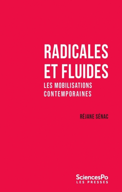 Radicales et fluides - Les mobilisations contemporaines