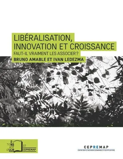 Liberalisation,Innovation et Croissance