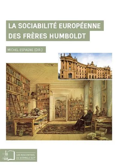 La Sociabilite Européene des Freres Humboldt