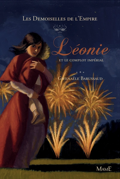 Les Demoiselles de l'Empire, tome 3 : Léonie et le complot impérial