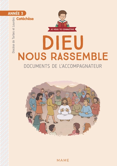 Année 3 - Dieu nous rassemble - Documents de l'accompagnateur