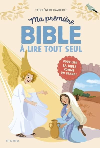 Ma première Bible à lire tout seul. Pour lire la Bible comme un grand