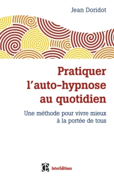 Pratiquer l'auto-hypnose au quotidien