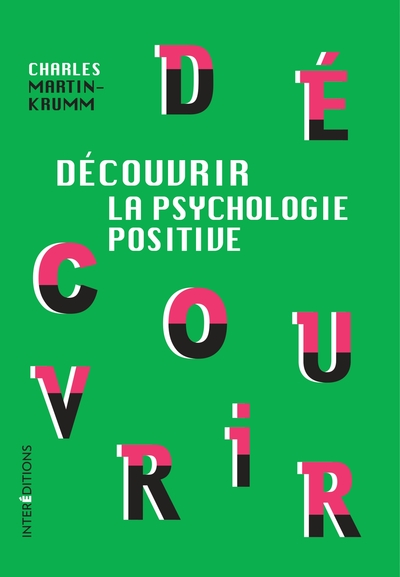 Découvrir la psychologie positive