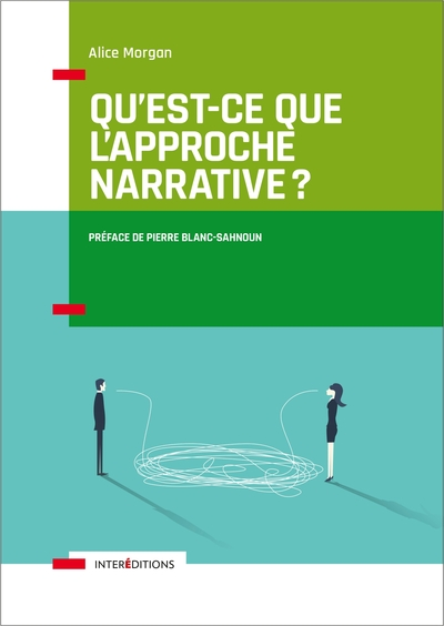 Qu'est-ce que l'approche narrative ? Introduction à l'usage de tous