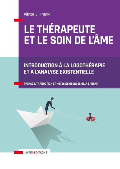 Le thérapeute et le soin de l'âme - Introduction à l'analyse existentielle