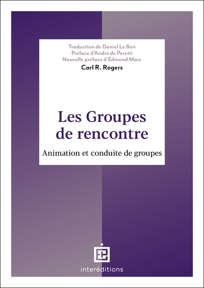 Les groupes de rencontre: Animation et conduite de groupes