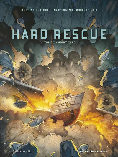 Hard Rescue, tome 2 : Point Zéro (BD)