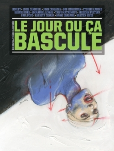 Le Jour où ça bascule, tome 1