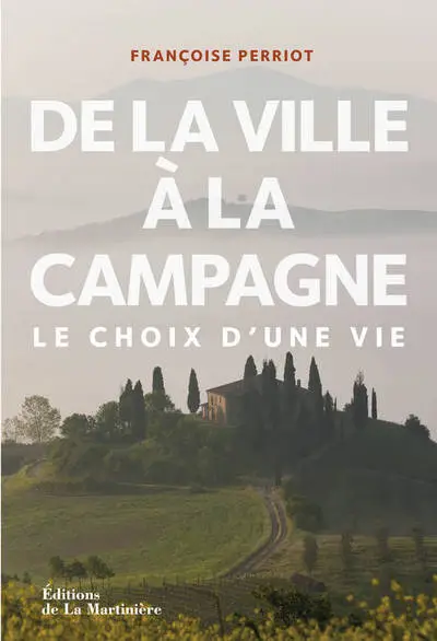 De la ville à la campagne, le choix d'une vie