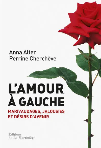 L'amour à gauche : Marivaudages, jalousies et désir d'avenir