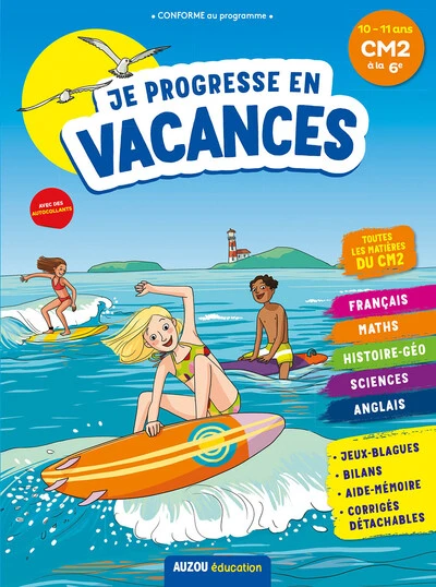 JE PROGRESSE EN VACANCES - CM2 À LA 6E