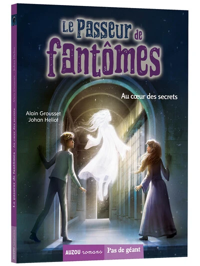 Le passeur de fantômes, tome 4 : Au coeur des secrets