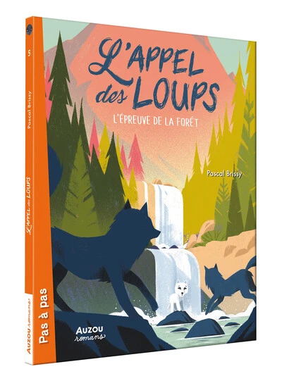 L'APPEL DES LOUPS - L'ÉPREUVE DE LA FORÊT