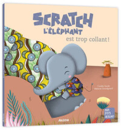 Scratch l'éléphant est trop collant !