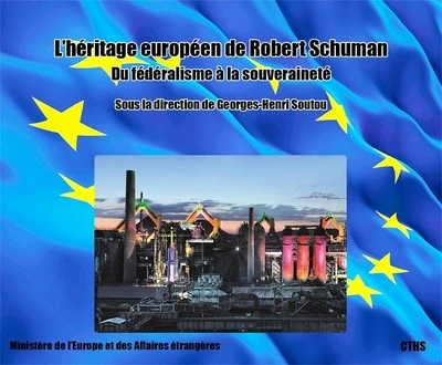 L'Héritage européen de Robert Schuman