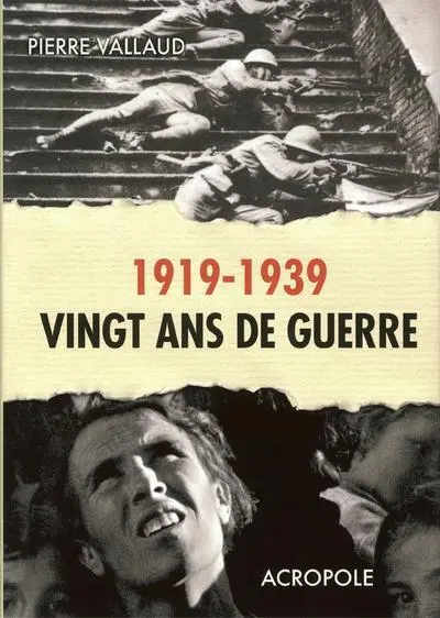 1919-1939. Vingt ans de guerre