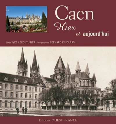 Caen Hier et aujourd'hui