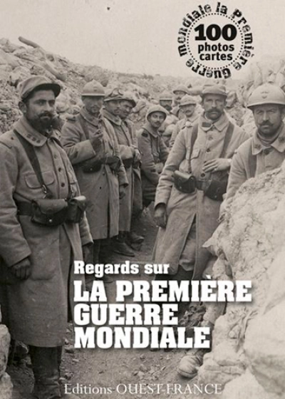 Regards sur la Première Guerre mondiale