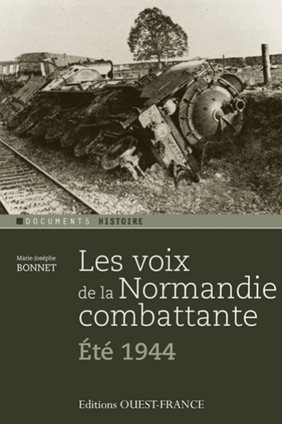 Les voix de la Normandie combattante, été 44