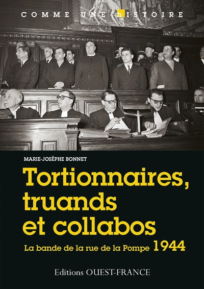 TORTIONNAIRES, TRUANDS ET COLLABOS 1944