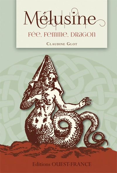 Mélusine : Fée, femme, dragon