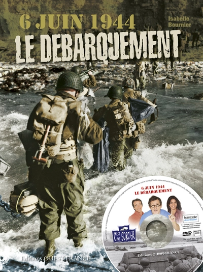 6 juin 1944 : Le Débarquement